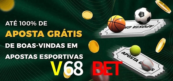 V68 Bet Ate 100% de Aposta Gratis